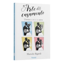 A ARTE DO CASAMENTO - MARCELO BIGARDI