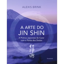 A arte do Jin Shin: a prática japonesa de curar com a ponta dos dedos