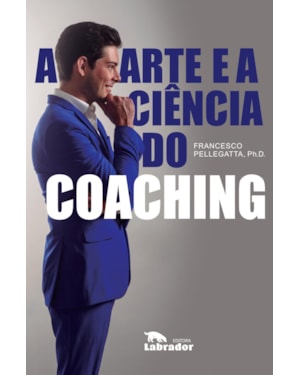 A ARTE E A CIÊNCIA DO COACHING