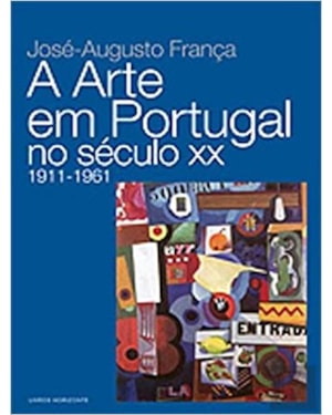 A ARTE EM PORTUGAL NO SÉC XX