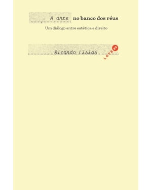 A ARTE NO BANCO DOS RÉUS: UM DIÁLOGO ENTRE ESTÉTICA E DIREITO