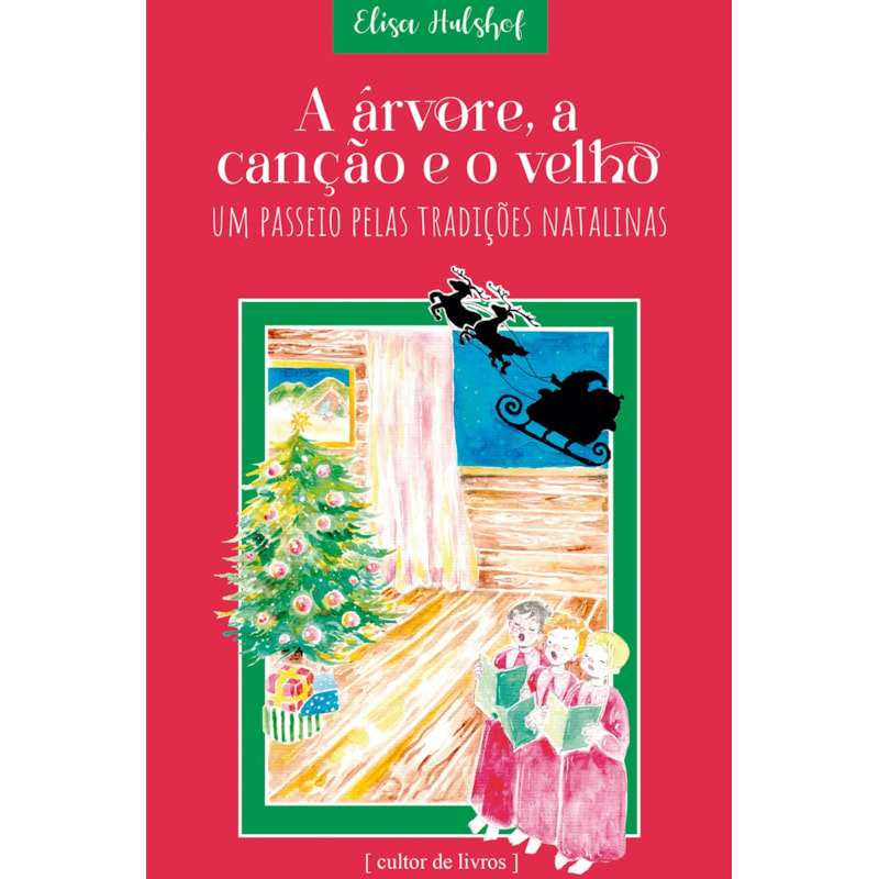 A árvore, a canção e o velho - um passeio pelas tradições natalinas