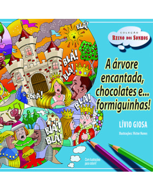 A ÁRVORE ENCANTADA, CHOCOLATES E ... FORMIGUINHAS!