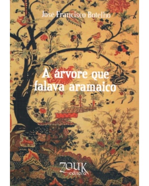 A ÁRVORE QUE FALAVA ARAMAICO