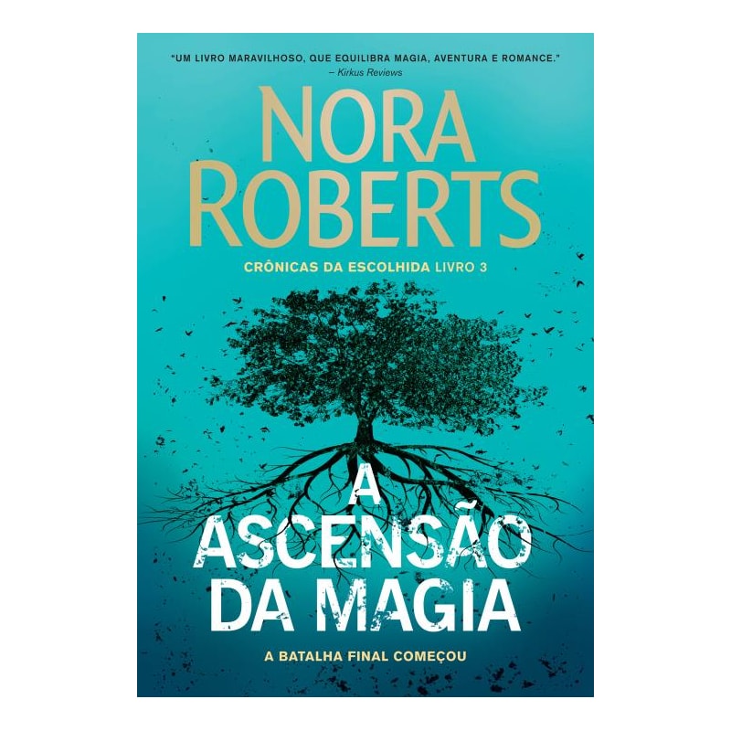 A ASCENSÃO DA MAGIA (CRÔNICAS DA ESCOLHIDA - LIVRO 3)