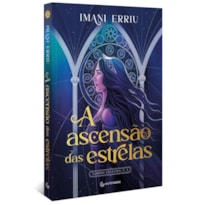 A ASCENSÃO DAS ESTRELAS (TRILOGIA CORPOS CELESTES, LIVRO 1) - (SUCESSO NO TIKTOK)