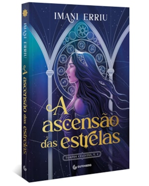 A ASCENSÃO DAS ESTRELAS (TRILOGIA CORPOS CELESTES, LIVRO 1) - (SUCESSO NO TIKTOK)