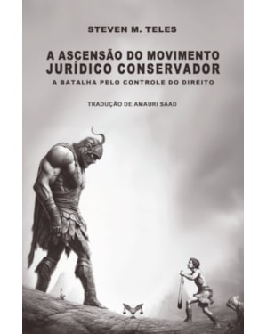 A ASCENSÃO DO MOVIMENTO JURÍDICO CONSERVADOR