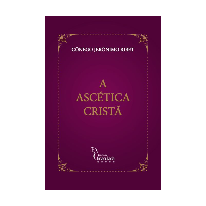 A ASCÉTICA CRISTÃ