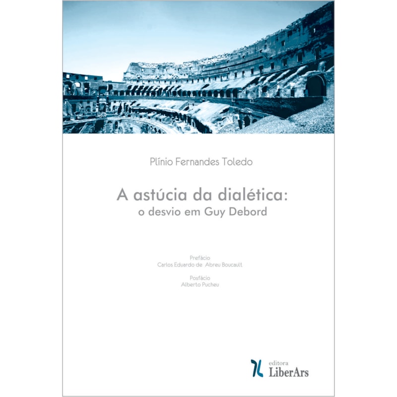 A ASTUCIA DA DIALÉTICA: O DESVIO EM GUY DEBORD