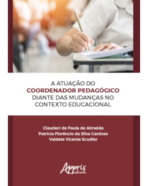 A ATUAÇÃO DO COORDENADOR PEDAGÓGICO DIANTE DAS MUDANÇAS NO CONTEXTO EDUCACIONAL