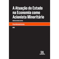 A atuação do estado na economia como acionista minoritário: Possibilidades e limites