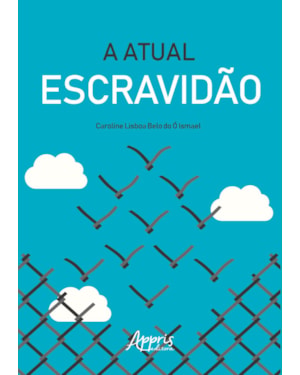 A ATUAL ESCRAVIDÃO
