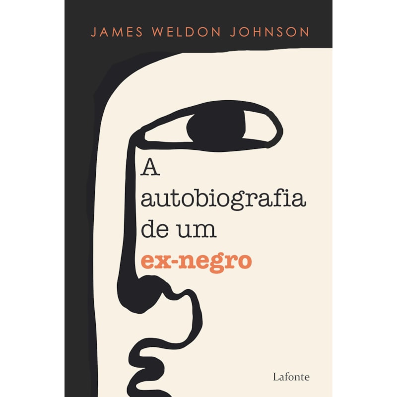 A Autobiografia de Um Ex-Negro - James Weldon Johnson