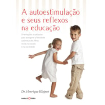 A AUTOESTIMULAÇÃO E SEUS REFLEXOS NA EDUCAÇÃO