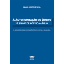 A AUTONOMIZAÇÃO DO DIREITO HUMANO DE ACESSO À ÁGUA