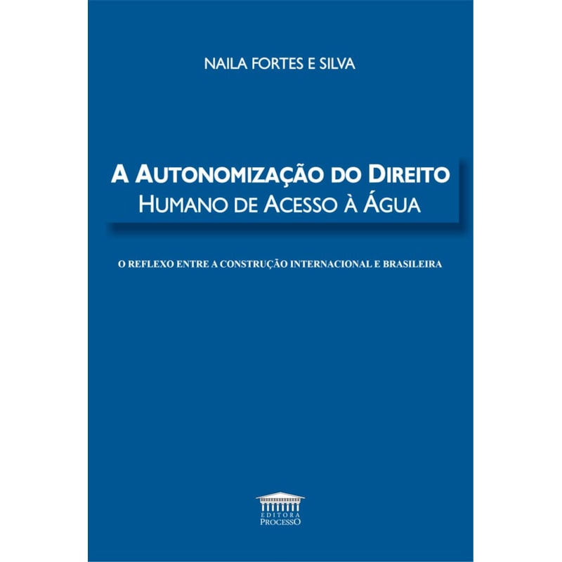 A AUTONOMIZAÇÃO DO DIREITO HUMANO DE ACESSO À ÁGUA