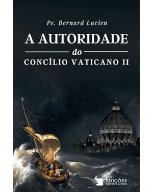 A AUTORIDADE DO CONCILIO VATICANO II