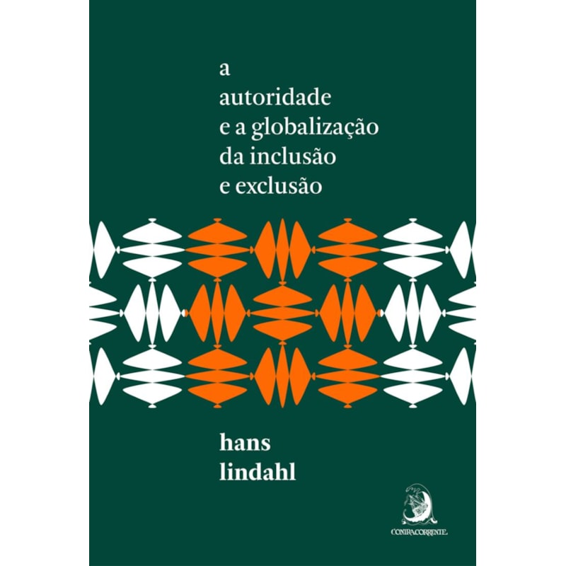 A AUTORIDADE E A GLOBALIZAÇÃO DA INCLUSÃO E EXCLUSÃO