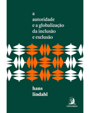 A AUTORIDADE E A GLOBALIZAÇÃO DA INCLUSÃO E EXCLUSÃO