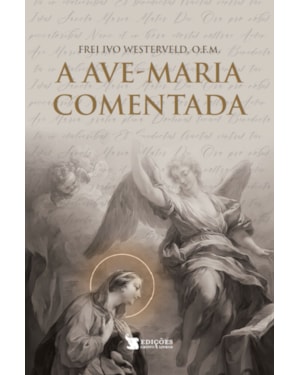 A AVE-MARIA COMENTADA