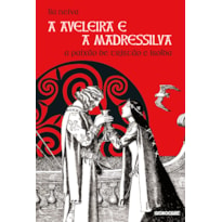 A AVELEIRA E A MADRESSILVA: A PAIXÃO DE TRISTÃO E ISOLDA