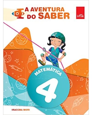A AVENTURA DO SABER - MATEMÁTICA EF1 - 4 ANO - 1ª EDIÇÃO 2015