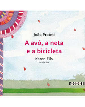 A AVÓ, A NETA E A BICICLETA