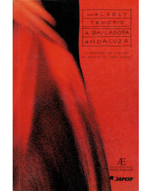 A BAILADORA ANDALUZA: A EXPLOSÃO DO SAGRADO NA POESIA DE JOÃO CABRAL