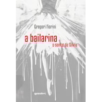 A bailarina - O sonho de Sílvia