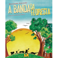 A BANDA DA FLORESTA