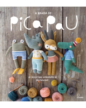 A BANDA DO PICA PAU: 20 DIVERTIDOS AMIGURUMIS