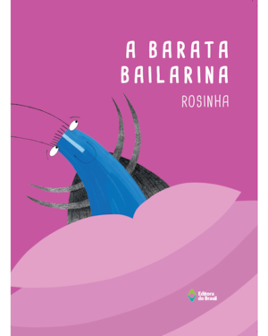 A BARATA BAILARINA