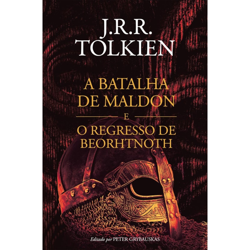 A BATALHA DE MALDON E O REGRESSO DE BEORHTNOTH