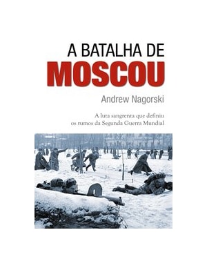 A BATALHA DE MOSCOU