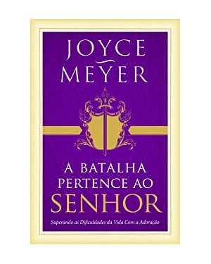 A BATALHA PERTENCE AO SENHOR
