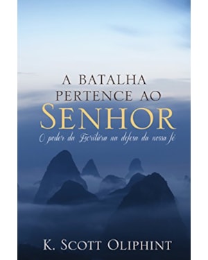 A BATALHA PERTENCE AO SENHOR