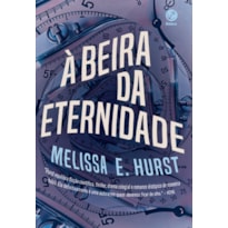 À BEIRA DA ETERNIDADE
