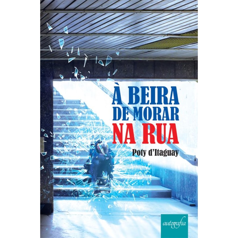 À BEIRA DE MORAR NA RUA