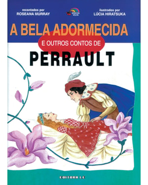 A BELA ADORMECIDA E OUTRO CONTO DE PERRAULT
