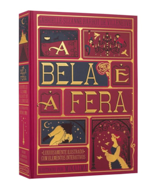 A BELA E A FERA - EDIÇÃO DE LUXO ILUSTRADA E COM ELEMENTOS INTERATIVOS DO ESTÚDIO MINALIMA