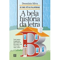 A BELA HISTÓRIA DA LETRA B