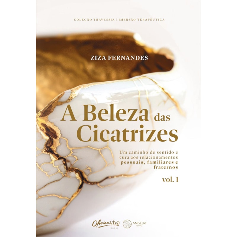 A beleza das cicatrizes: Um caminho de sentido e cura aos relacionamentos pessoais, familiares e fraternos
