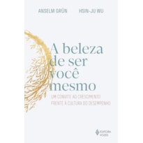 A BELEZA DE SER VOCÊ MESMO: UM CONVITE AO CRESCIMENTO FRENTE À CULTURA DO DESEMPENHO