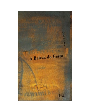 A beleza do gesto: uma estética das condutas