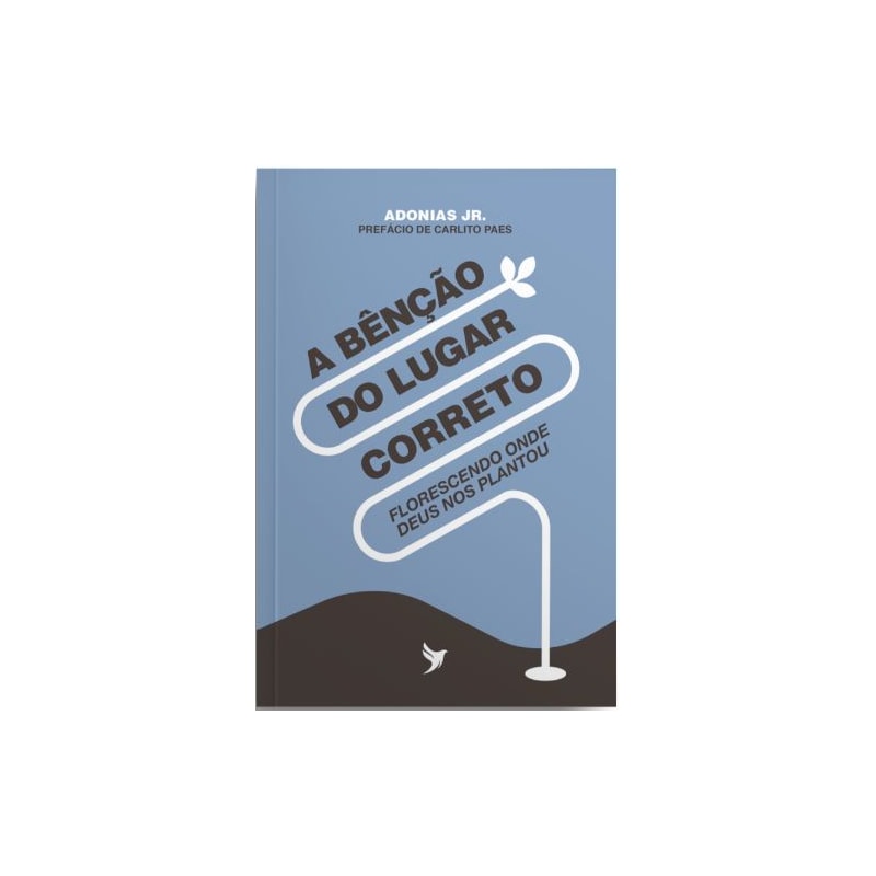 A bênção do lugar correto
