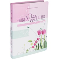 A BÍBLIA DA MULHER - COURO BONDED TULIPAS TAMANHO GRANDE - ALMEIDA REVISTA E ATUALIZADA (ARA)