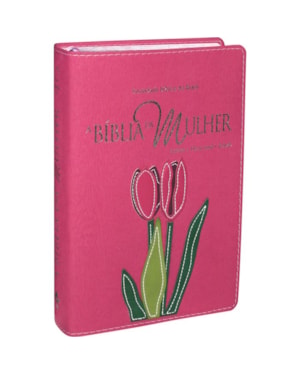 A BÍBLIA DA MULHER - COURO SINTÉTICO E BORDAS FLORIDAS TAMANHO MÉDIO: ALMEIDA REVISTA E ATUALIZADA (ARA)