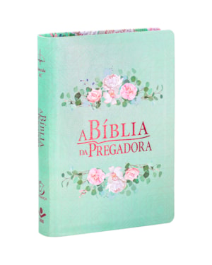 A BÍBLIA DA PREGADORA ARC, LETRA REGULAR, COM PALAVRAS DE JESUS DESTACADAS, COM MAPA, TAMANHO GRANDE, CAPA COURO SINTÉTICO FLORAL: ALMEIDA REVISTA E CORRIGIDA (ARC)