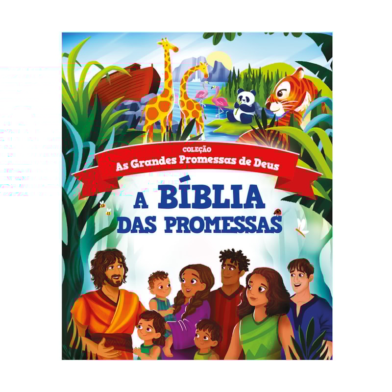 A BÍBLIA DAS PROMESSAS - BÍBLIA INFANTIL ILUSTRADA